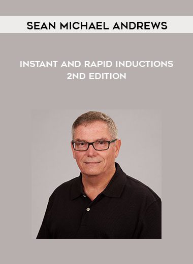 [Download Now] Sean Michael Andrews - Instant and Rapid Inductions 2nd edition