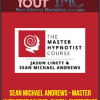 Sean Michael Andrews - Master Hypnotist Course: Digital Experience