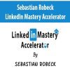 [Download Now] Sebastian Robeck – LinkedIn Mastery Accelerator