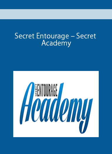 Secret Entourage – Secret Academy