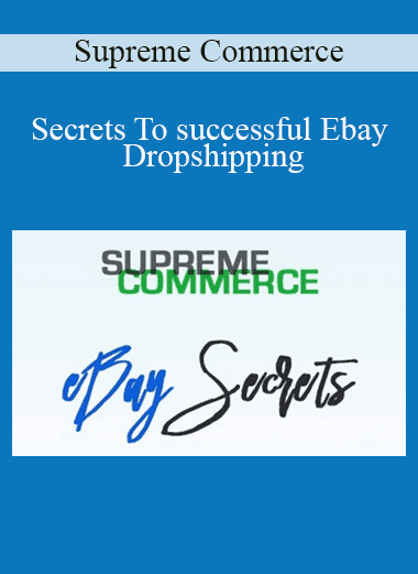 Secrets To successful Ebay Dropshipping - Supreme Commerce