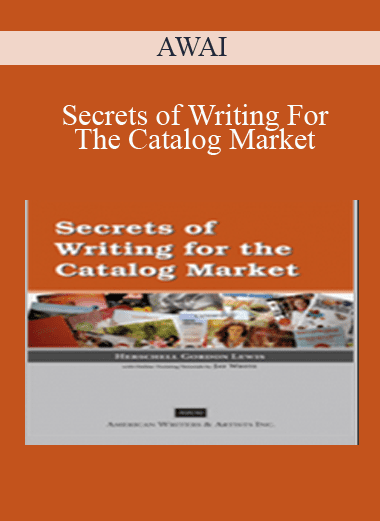 Secrets of Writing For The Catalog Market - AWAI