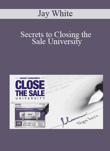 Secrets to Closing the Sale University - Grant Cardone