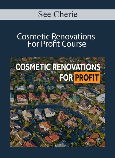 See Cherie - Cosmetic Renovations For Profit Course