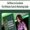 Sell More on Facebook – The Ultimate Sales & Marketing Guide