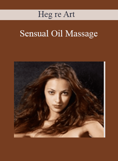 Sensual Oil Massage - Heg re Art