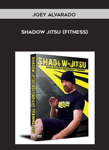 Joey Alvarado - Shadow Jitsu (fitness)