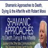 [Download Now] Shamanic Approaches to Death