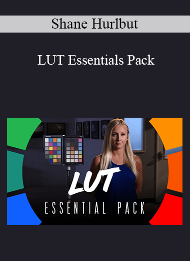 Shane Hurlbut - LUT Essentials Pack