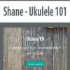 [Download Now] Shane - Ukulele 101