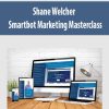 Shane Welcher – Smartbot Marketing Masterclass