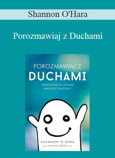 Shannon O'Hara - Porozmawiaj z Duchami (Talk to the Entities - Polish Version)