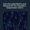 Sharon King - Into the Light Matrix and Beyond for 5D Travellers (September 2021)