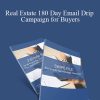 Shayne Hillier – Real Estate 180 Day Email Drip Campaign for Buyers