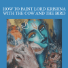 Shilpa Lalit - HOW TO PAINT LORD KRISHNA WITH THE COW AND THE BIRD