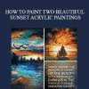 Shilpa Lalit - HOW TO PAINT TWO BEAUTIFUL SUNSET ACRYLIC PAINTINGS