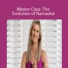 Shiva Rea - Master Class: The Evolution of Namaskar