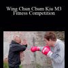 SiFu Wong - Wing Chun Chum Kiu M3 Fitness Competition