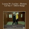 [Download Now] Sifu Fernandez - WingTchunDo - Lesson 30 - Lat Sao - Western Lat Sao 3 - Elbow Range