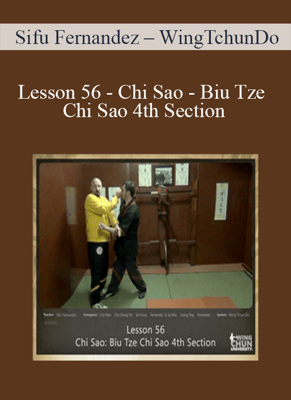 [Download Now] Sifu Fernandez - WingTchunDo - Lesson 56 - Chi Sao - Biu Tze Chi Sao 4th Section