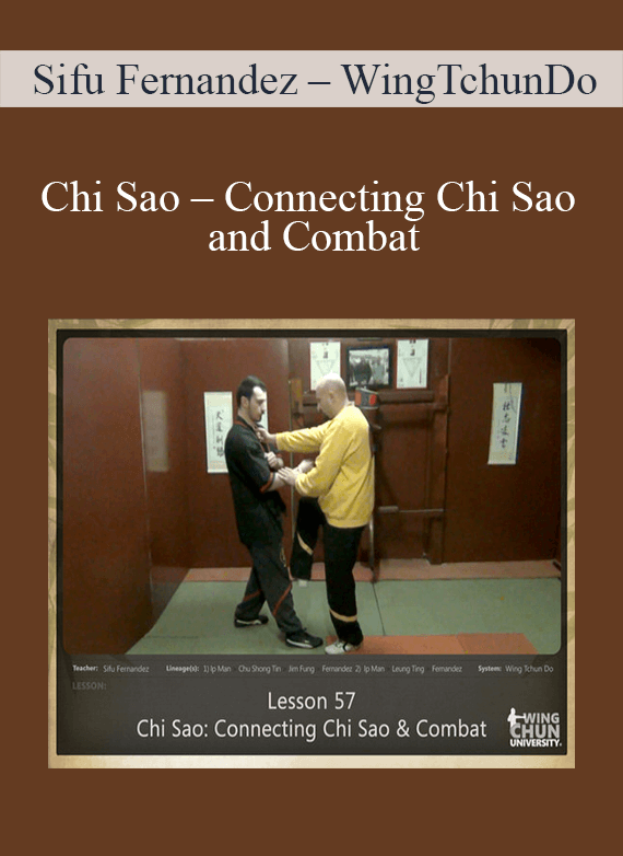 [Download Now] Sifu Fernandez - WingTchunDo - Lesson 57 - Chi Sao - Connecting Chi Sao and Combat