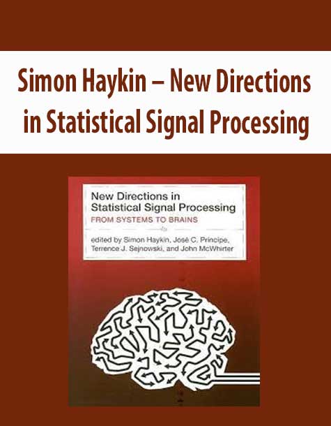 Simon Haykin – New Directions in Statistical Signal Processing