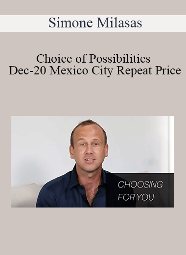 Simone Milasas - Choice of Possibilities Dec-20 Mexico City Repeat Price