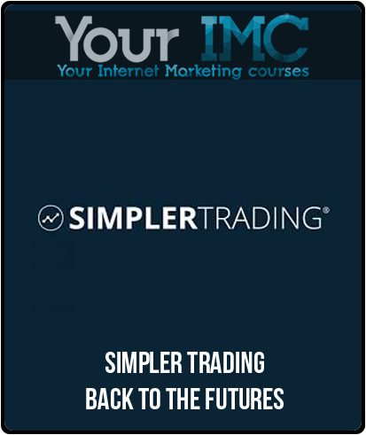 [Download Now] Simpler Trading - Back to the Futures