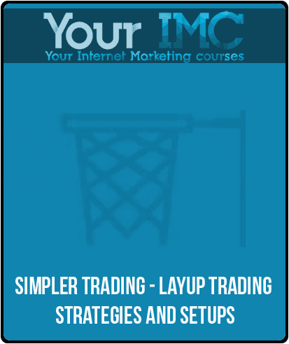 [Download Now] Simpler Trading - Layup Trading Strategies and Setups