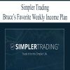 [Download Now] Simpler Trading – Bruce’s Favorite Weekly Income Plan