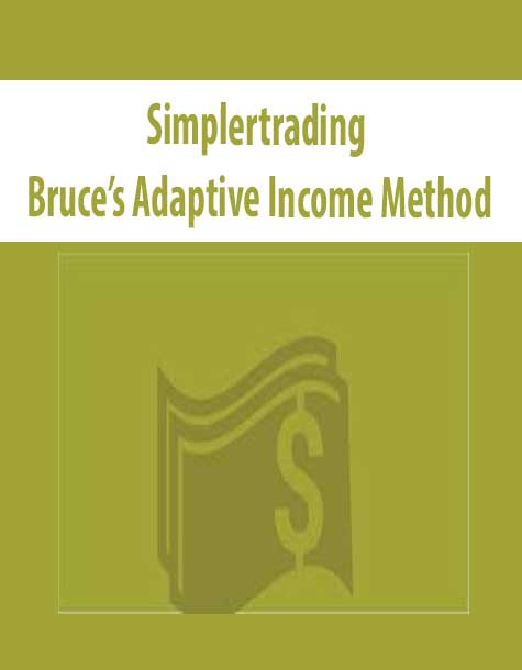 [Download Now] Simplertrading – Bruce’s Adaptive Income Method