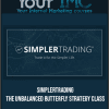 [Download Now] Simplertrading – The Unbalanced Butterfly Strategy Class