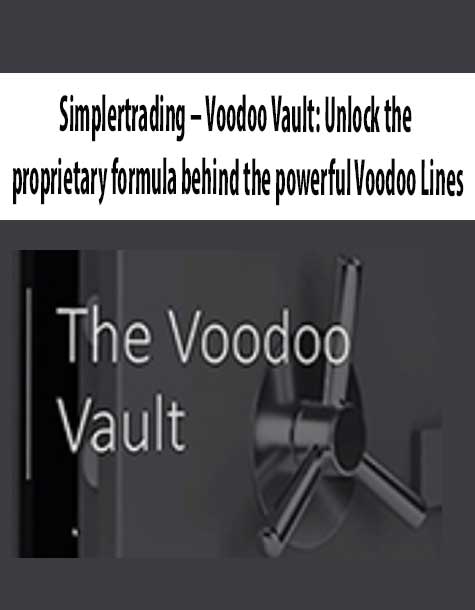 [Download Now] Simplertrading – Voodoo Vault: Unlock the proprietary formula behind the powerful Voodoo Lines