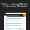 [Download Now] SkillShare - Statistical Modeling for Data science- Distribution