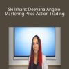 Skillshare: Deeyana Angelo – Mastering Price Action Trading