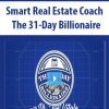 [Download Now] Smart Real Estate Coach - The 31-Day Billionaire