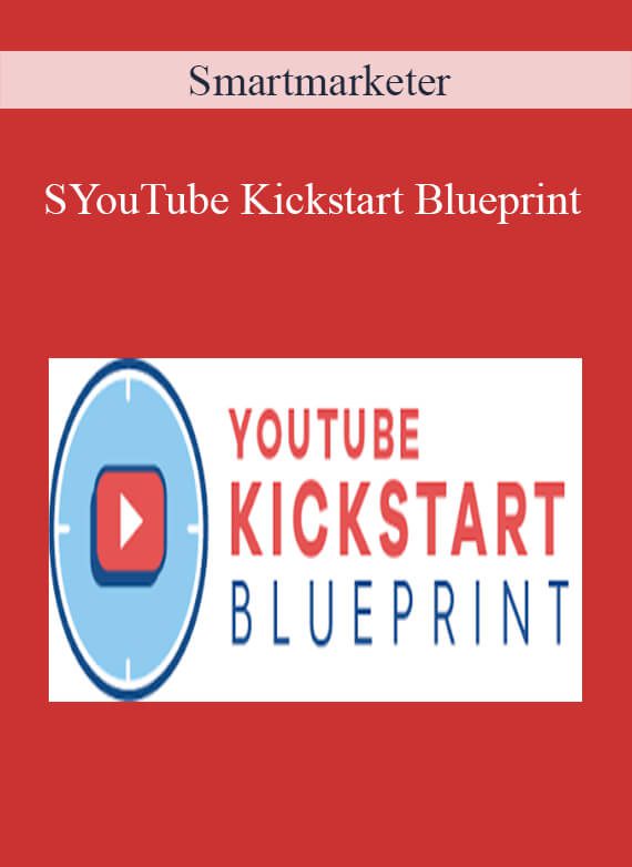 [Download Now] Smartmarketer - YouTube Kickstart Blueprint