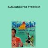 Smash – Badminton For Everyone