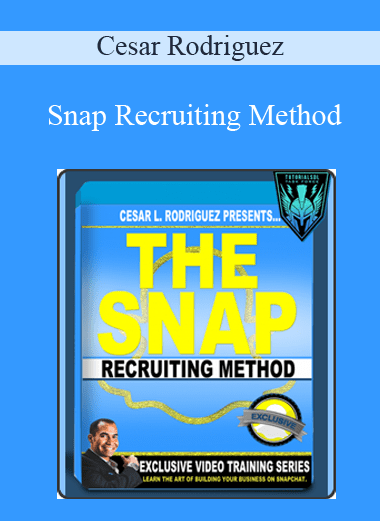 Snap Recruiting Method - Cesar Rodriguez