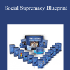 Social Supremacy Blueprint - Greg Greenway