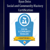 Social and Community Mastery + Certification - Ryan Deiss