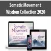 [Download Now] Somatic Movement Wisdom Collection 2020