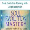 [Download Now] Soul Evolution Mastery with Linda Backman