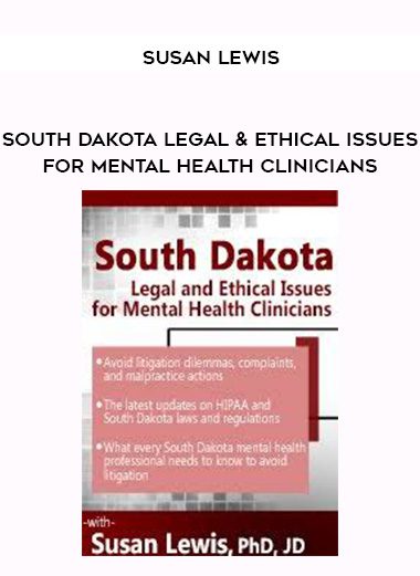 [Download Now] South Dakota Legal & Ethical Issues for Mental Health Clinicians – Susan Lewis