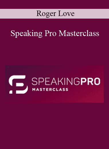 Speaking Pro Masterclass - Roger Love