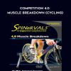 Competition 4.0 - Muscle Breakdown (cycling) - Spinervals