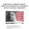 [Download Now] Spirituality & Mental Health: Effective Strategies to Integrate Faith in Clinical Treatment – Esther W Williams