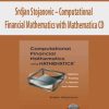 [Download Now] Srdjan Stojanovic – Computational Financial Mathematics with Mathematica