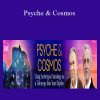 [Download Now] Psyche & Cosmos - Stan Grof & Rick Tarnas