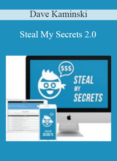 Steal My Secrets 2.0 - Dave Kaminski